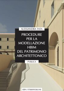 Book Cover: PROCEDURE PER LA MODELLAZIONE HBIM DEL PATRIMONIO ARCHITETTONICO